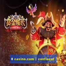 8 casino.com 茅 confiavel