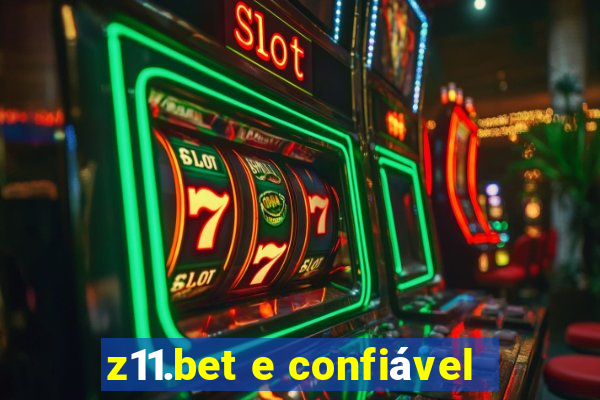 z11.bet e confiável