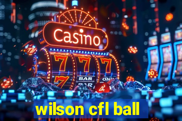 wilson cfl ball