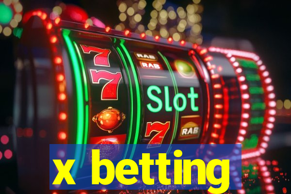 x betting