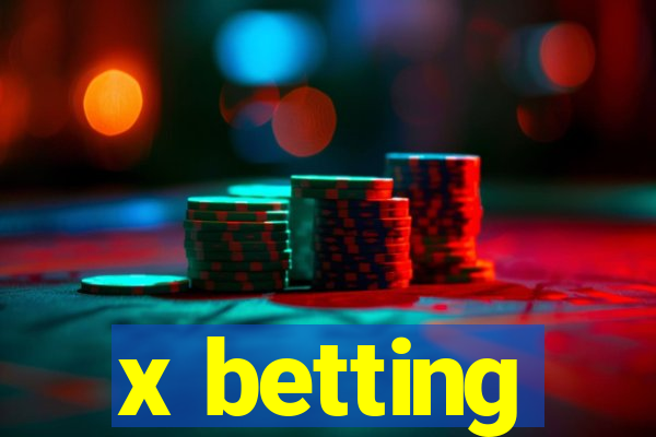 x betting