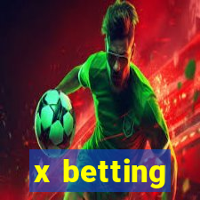 x betting