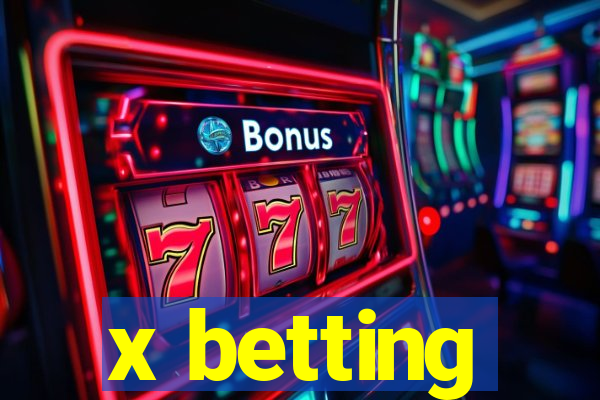 x betting