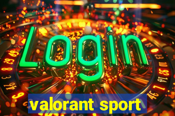 valorant sport