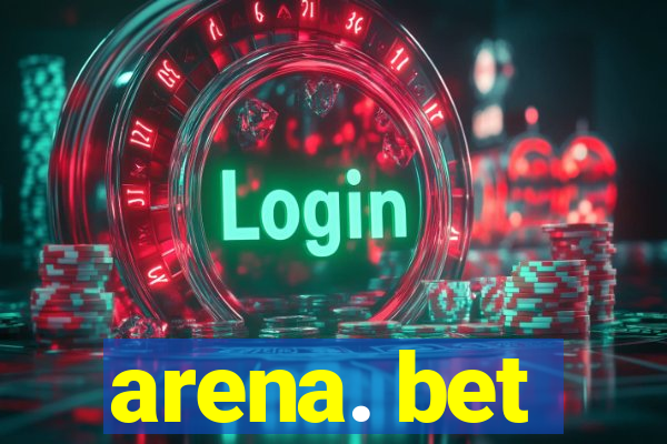 arena. bet