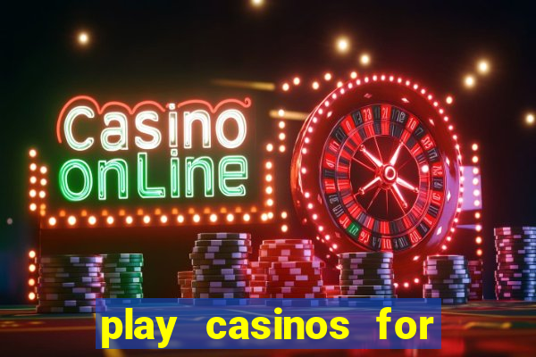 play casinos for real money