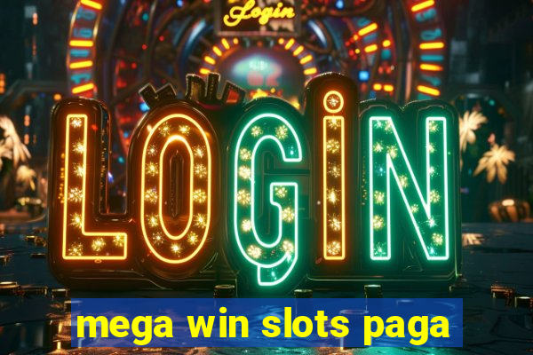 mega win slots paga