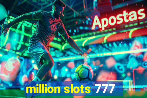 million slots 777