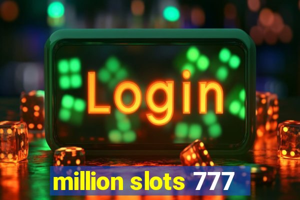 million slots 777