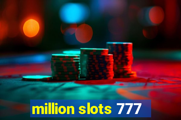 million slots 777