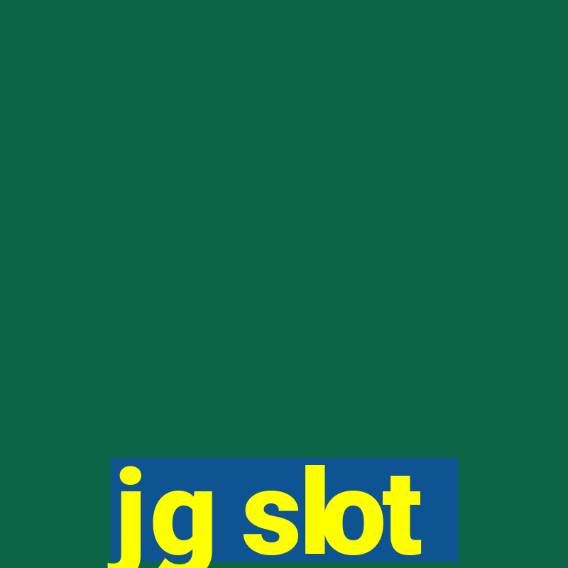 jg slot