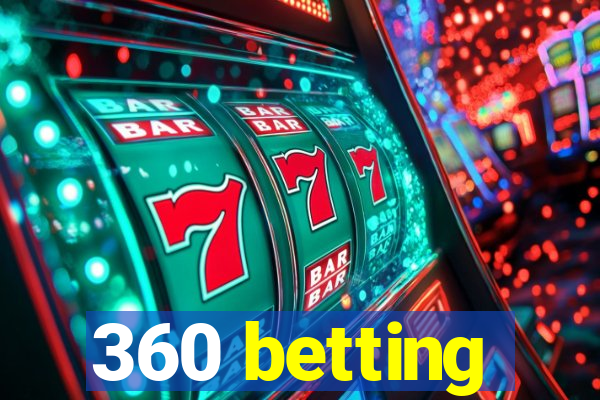 360 betting