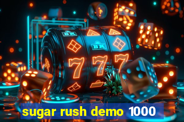 sugar rush demo 1000