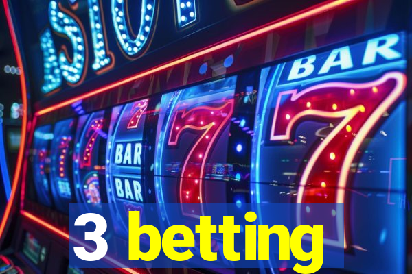 3 betting