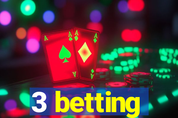 3 betting