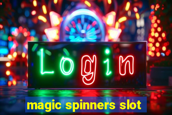 magic spinners slot