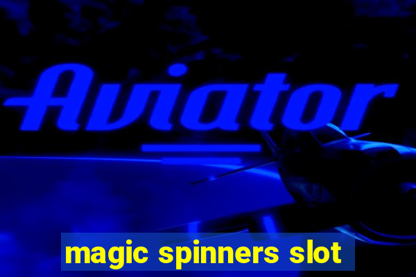 magic spinners slot