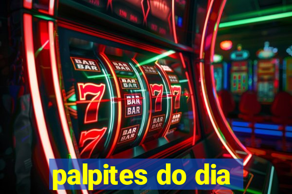 palpites do dia