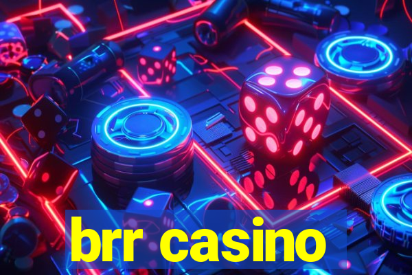 brr casino