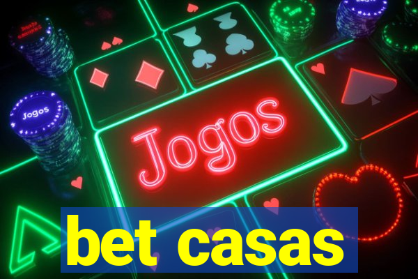 bet casas