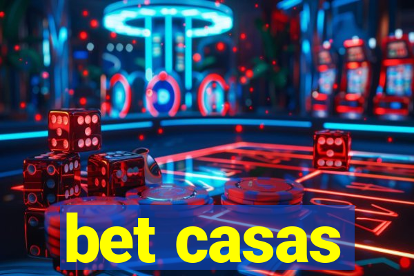 bet casas