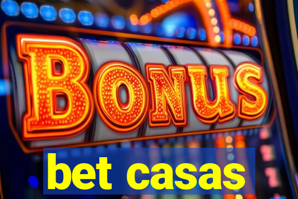 bet casas