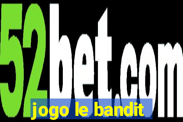 jogo le bandit