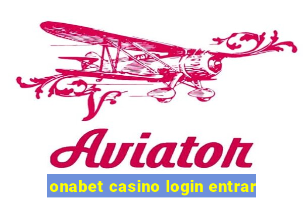 onabet casino login entrar