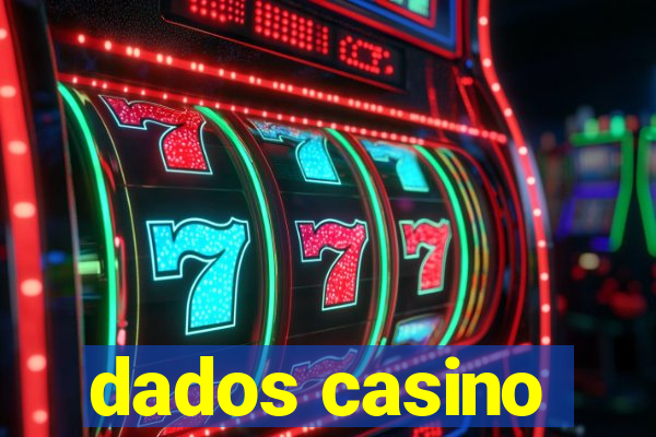 dados casino