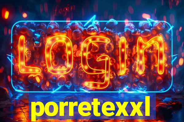 porretexxl