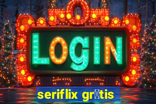 seriflix gr谩tis