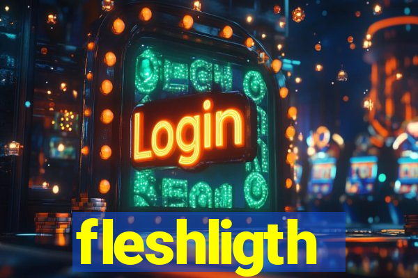 fleshligth