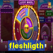 fleshligth