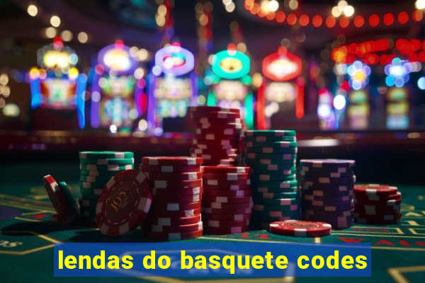 lendas do basquete codes