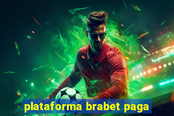 plataforma brabet paga