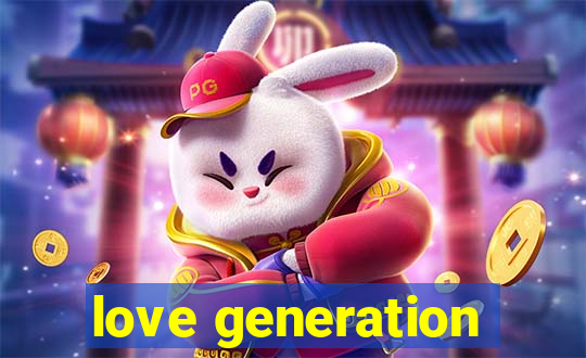 love generation