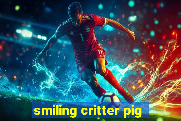 smiling critter pig