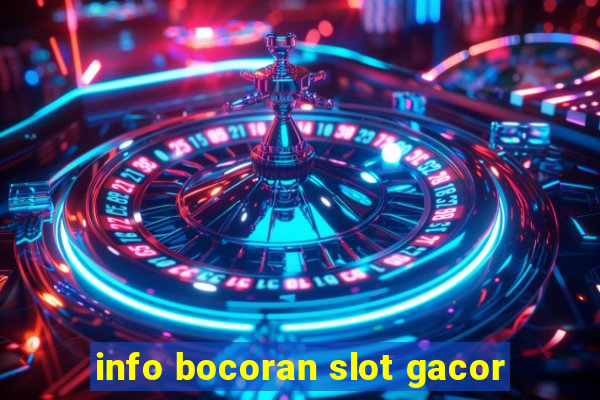 info bocoran slot gacor