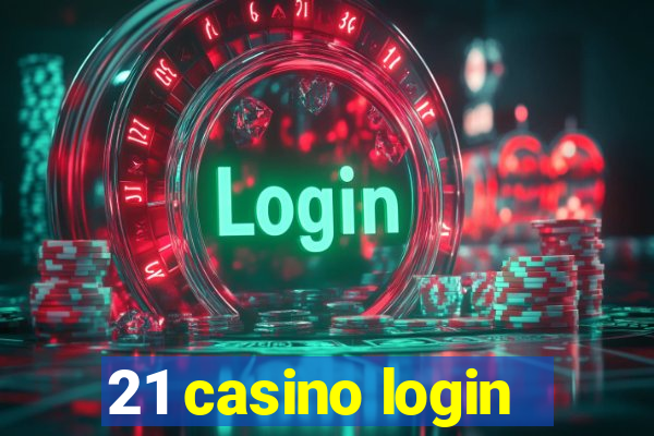 21 casino login