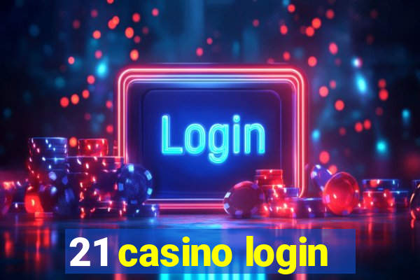 21 casino login