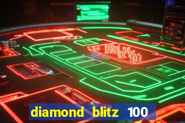 diamond blitz 100 slot free play