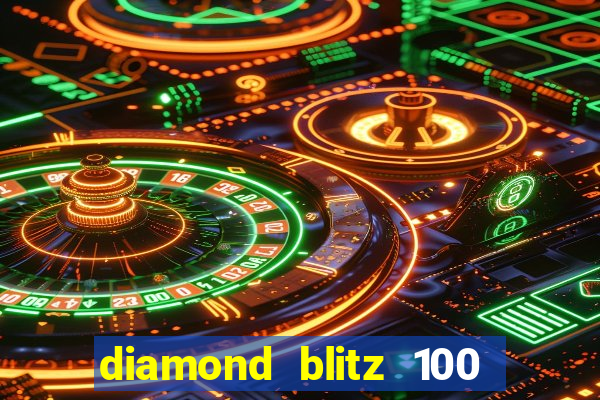 diamond blitz 100 slot free play