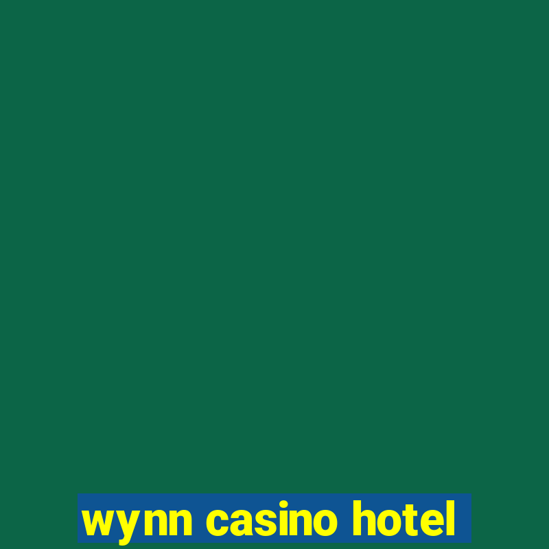 wynn casino hotel