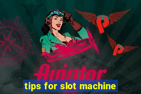 tips for slot machine