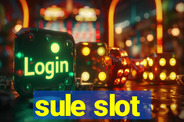 sule slot