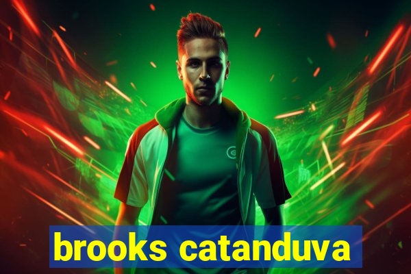 brooks catanduva