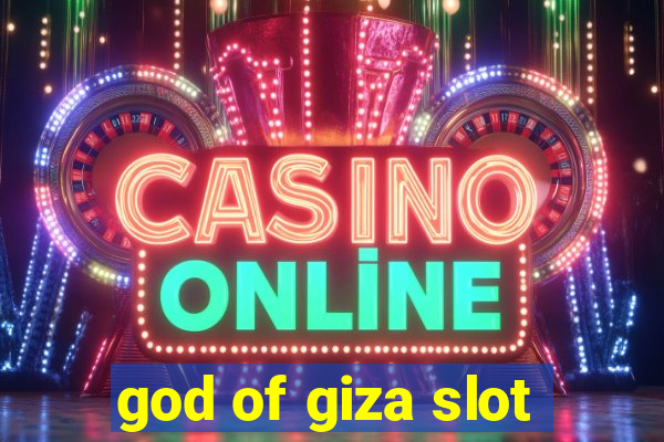 god of giza slot