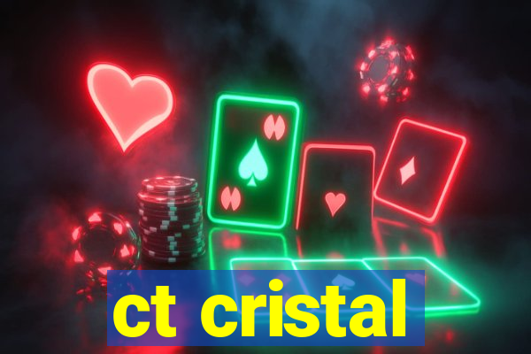 ct cristal