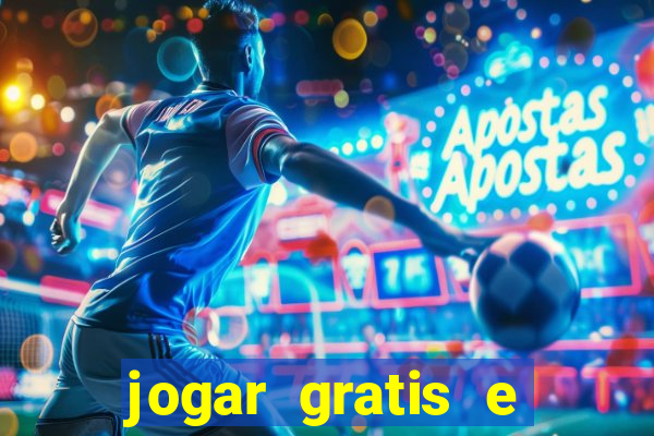 jogar gratis e ganhar dinheiro