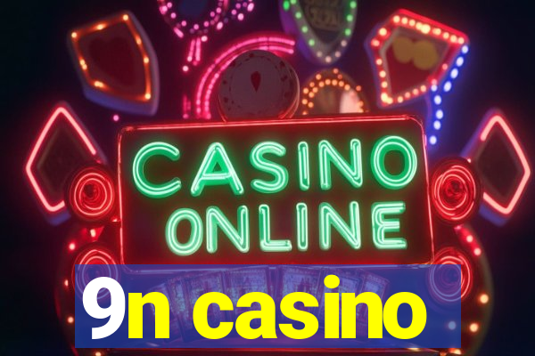 9n casino